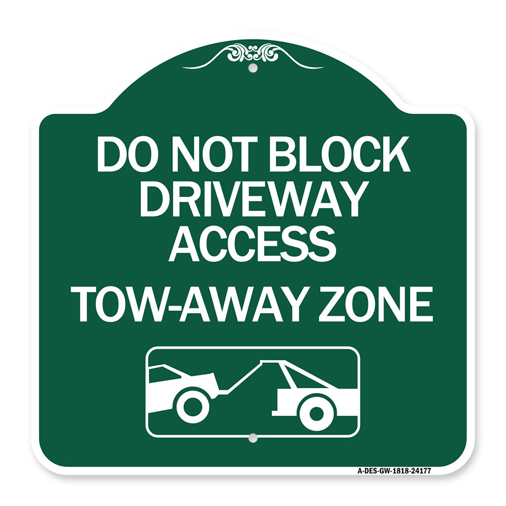 Do Not Block Driveway Access - Tow Away Zone (With Graphic)