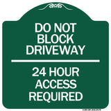 Do Not Block Driveway 24 Hour Access Required