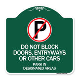Do Not Block Doors Enter Ways or Other Cars Park in Designated Areas with No Parking Symbol