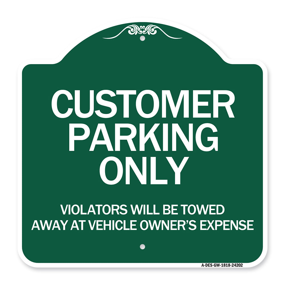 Customer Parking Only Violators Will Be Towed Away at Vehicle Owner's Expense