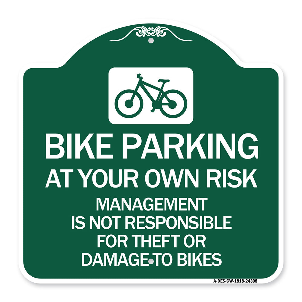 Bike Parking at Your Own Risk Management Is Not Responsible for Theft or Damage to Bikes