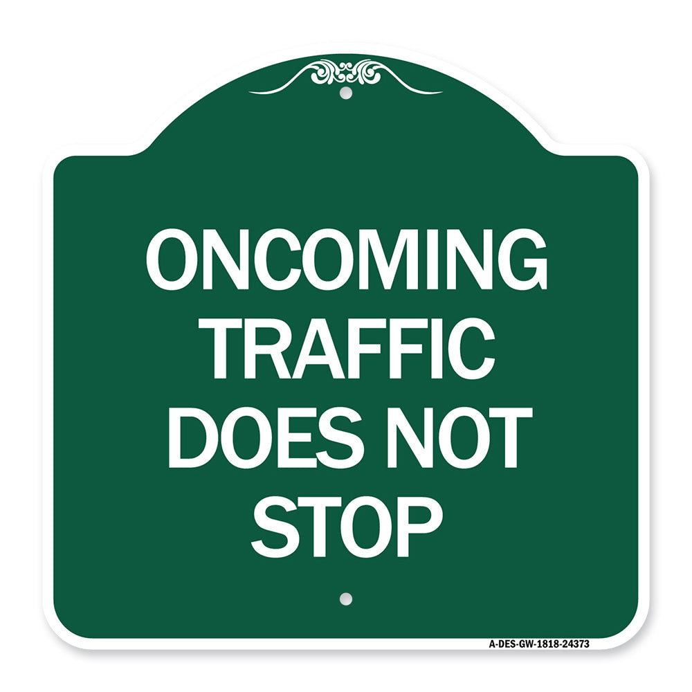 Oncoming Traffic Does Not Stop