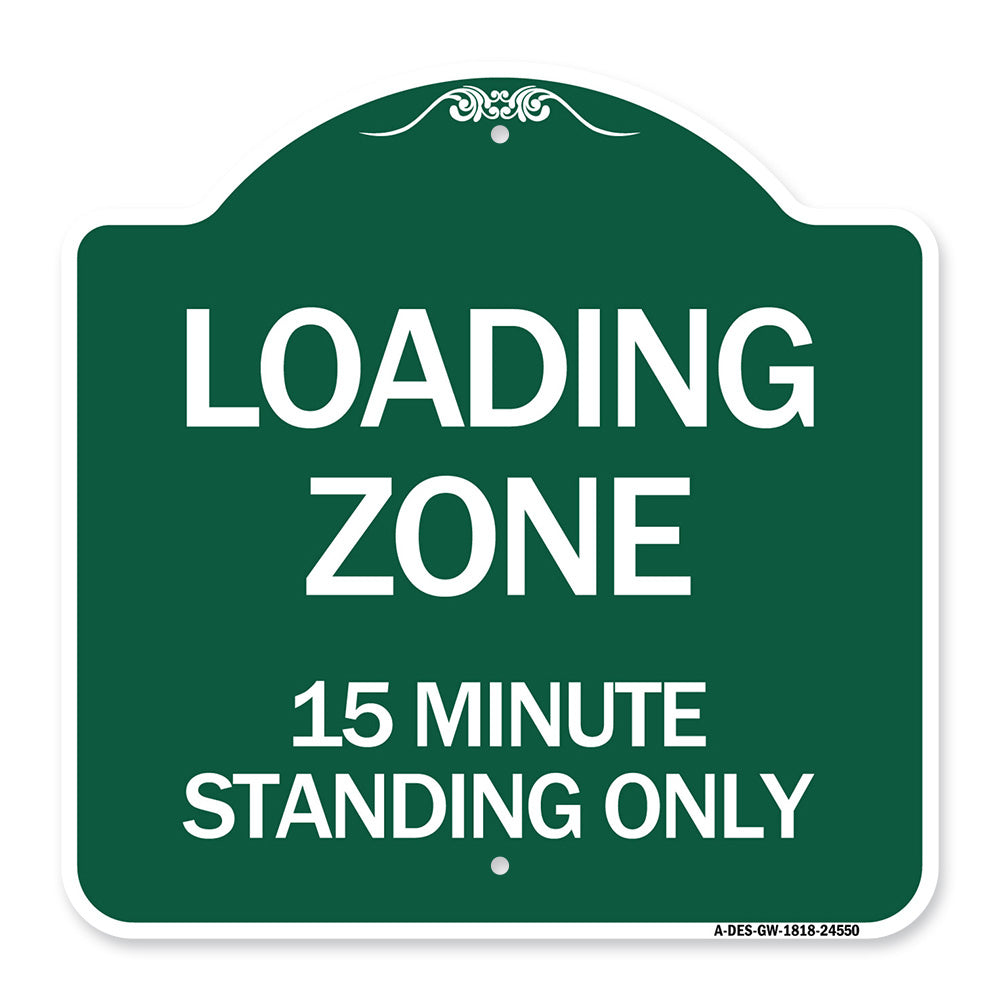 Loading Zone 15 Minutes Standing Only