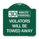 (30) Minute Parking Violators Will Be Towed Away