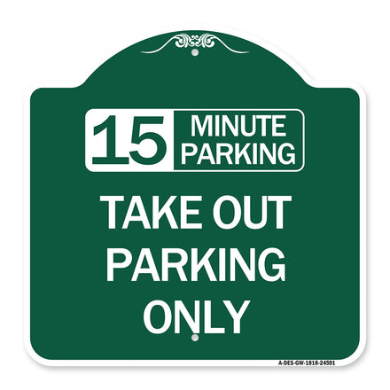 15 Minutes Parking Take Out Parking Only