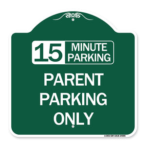15 Minute Parking Parent Parking Only