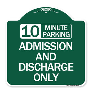 10 Minute Parking Admission and Discharge Only