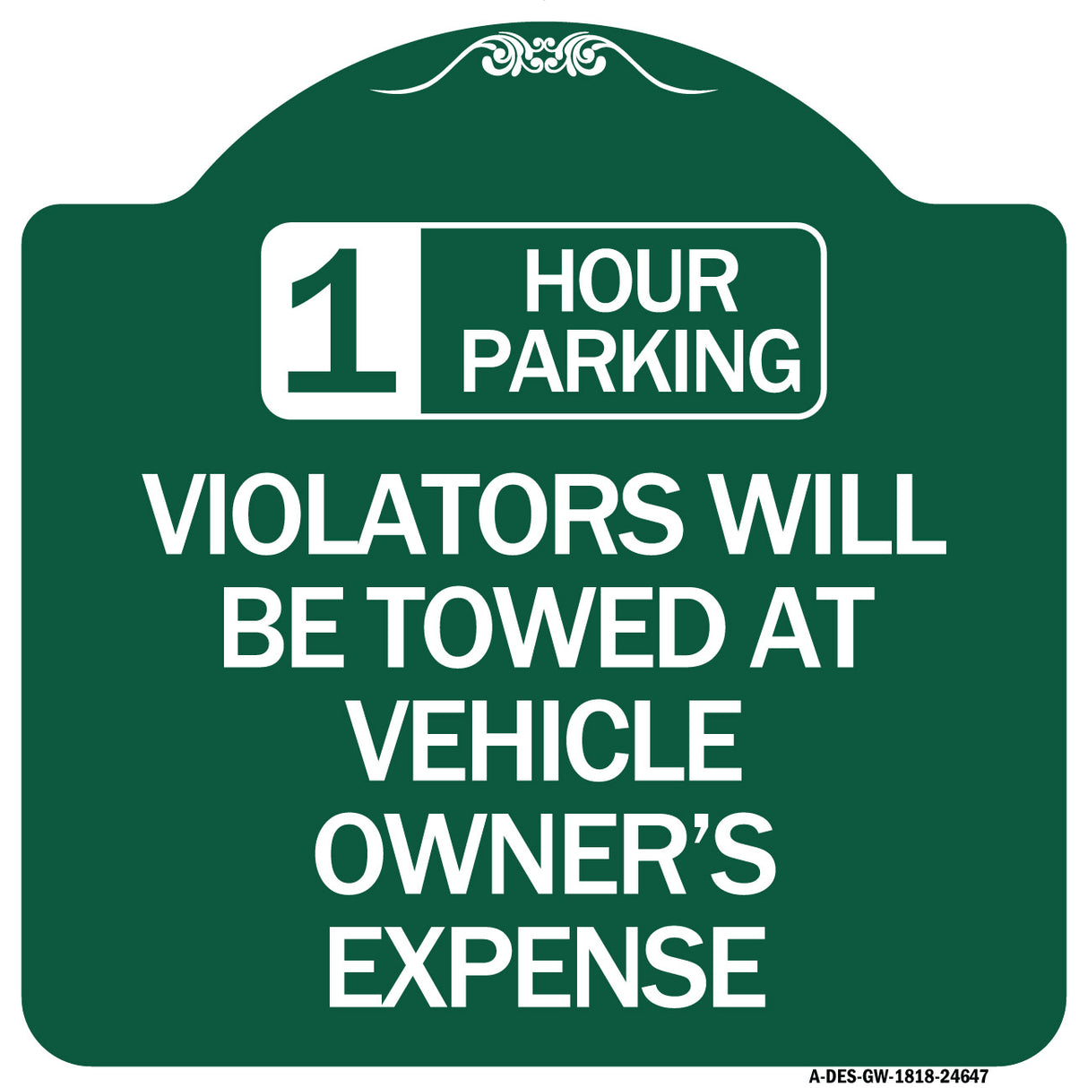 1 Hour Parking Violators Will Be Towed at Vehicle Owner's Expense