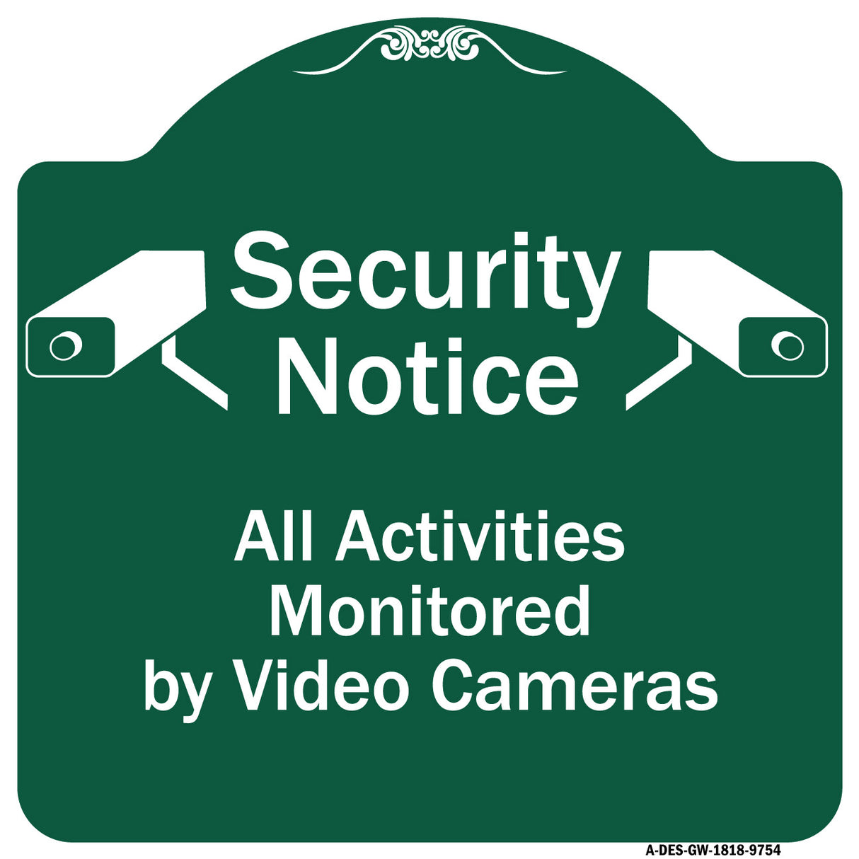 Security Notice All Activities Monitored By Video Cameras