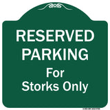 Reserved Parking For Storks Only