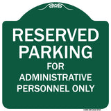 Reserved Parking For Administrative Personnel Only
