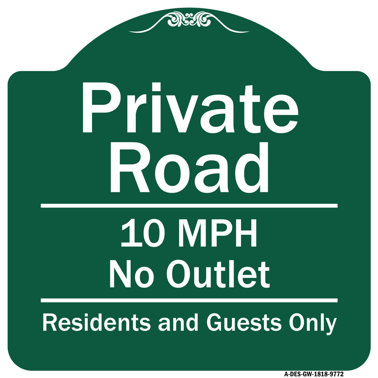 Private Road 10 Mph No Outlet Residents And Guests Only