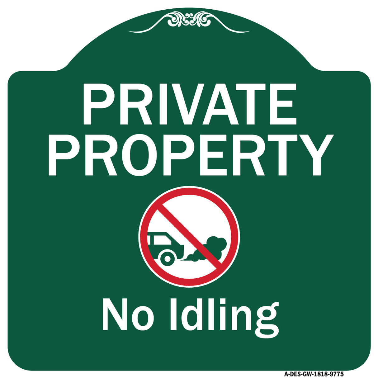 Private Property, No Idling With Graphic