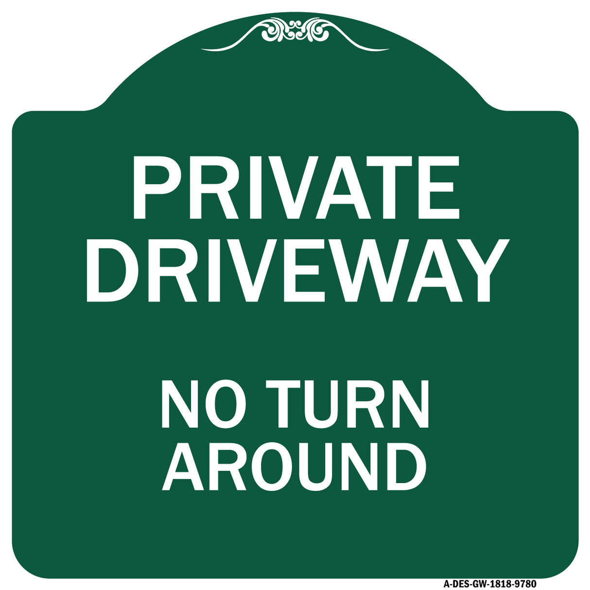 Private Driveway, No Turn Around