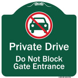 Private Drive Do Not Block Gate Entrance With No Car Symbol
