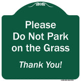 Please Do Not Park On The Grass Thank You!