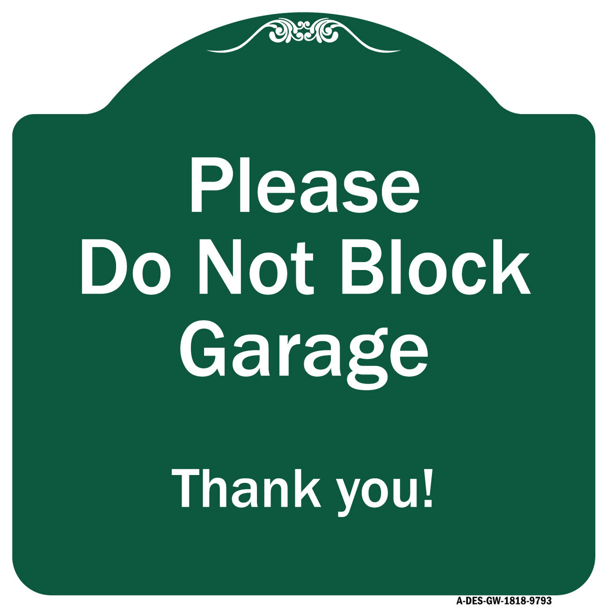 Please Do Not Block Garage, Thank You