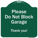 Please Do Not Block Garage, Thank You