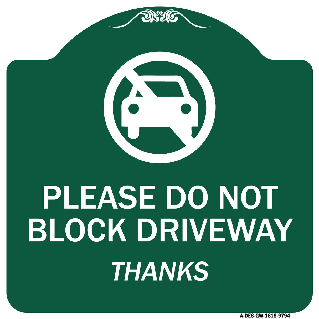 Please Do Not Block Driveway, Thanks