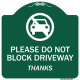 Please Do Not Block Driveway, Thanks