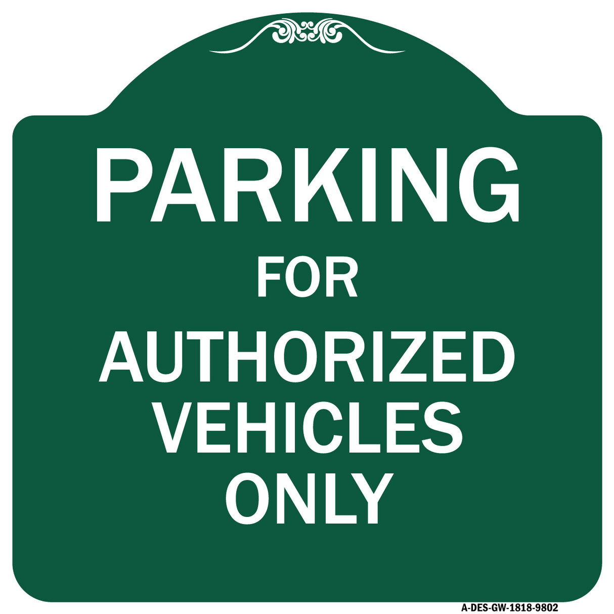 Parking For Authorized Vehicles Only Sign