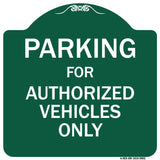 Parking For Authorized Vehicles Only Sign