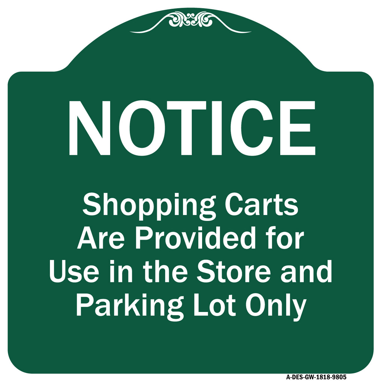 Notice - Shopping Carts Are Provided For Use In The Store And Parking Lot Only