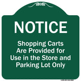 Notice - Shopping Carts Are Provided For Use In The Store And Parking Lot Only