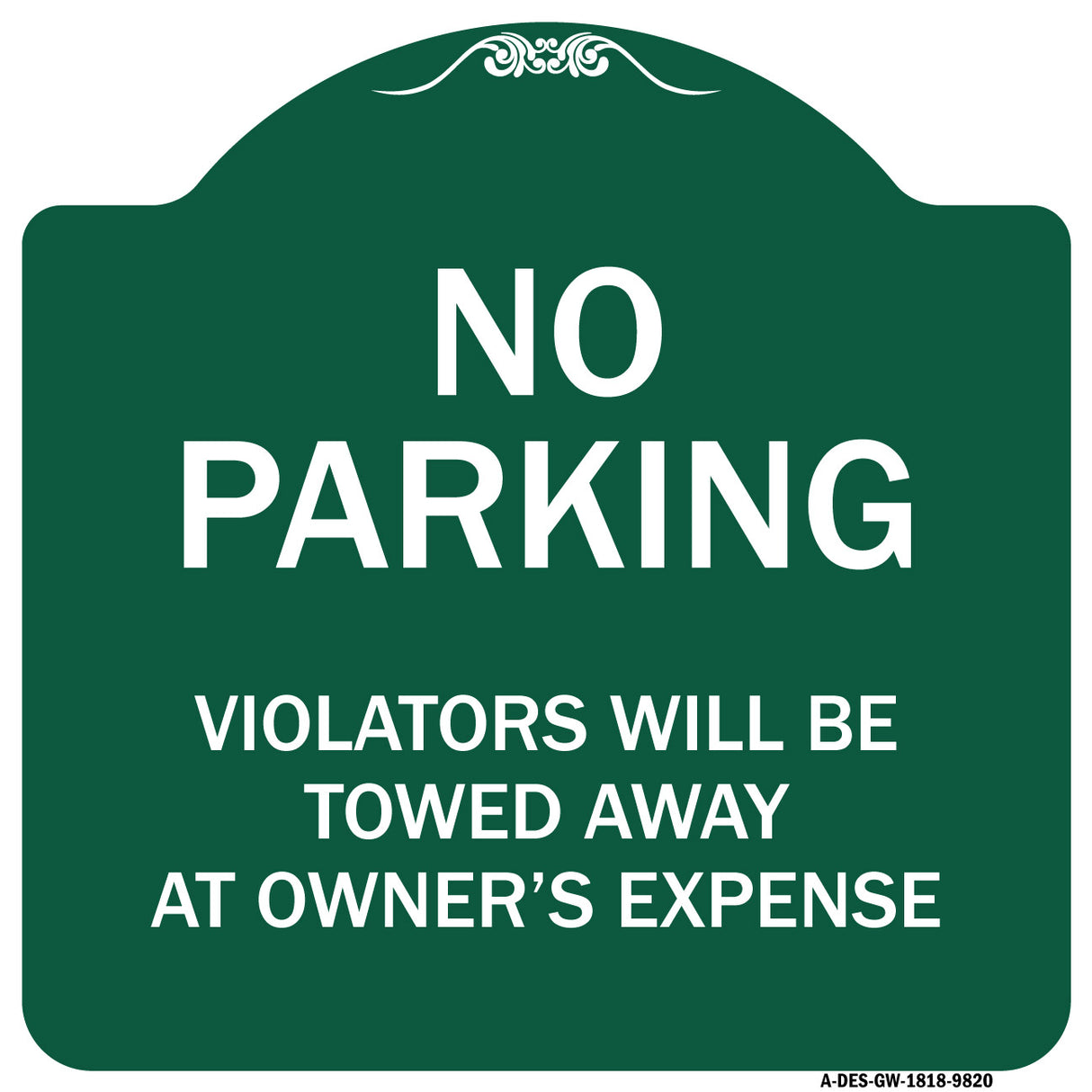 No Parking Violators Will Be Towed Away At Owner's Expense