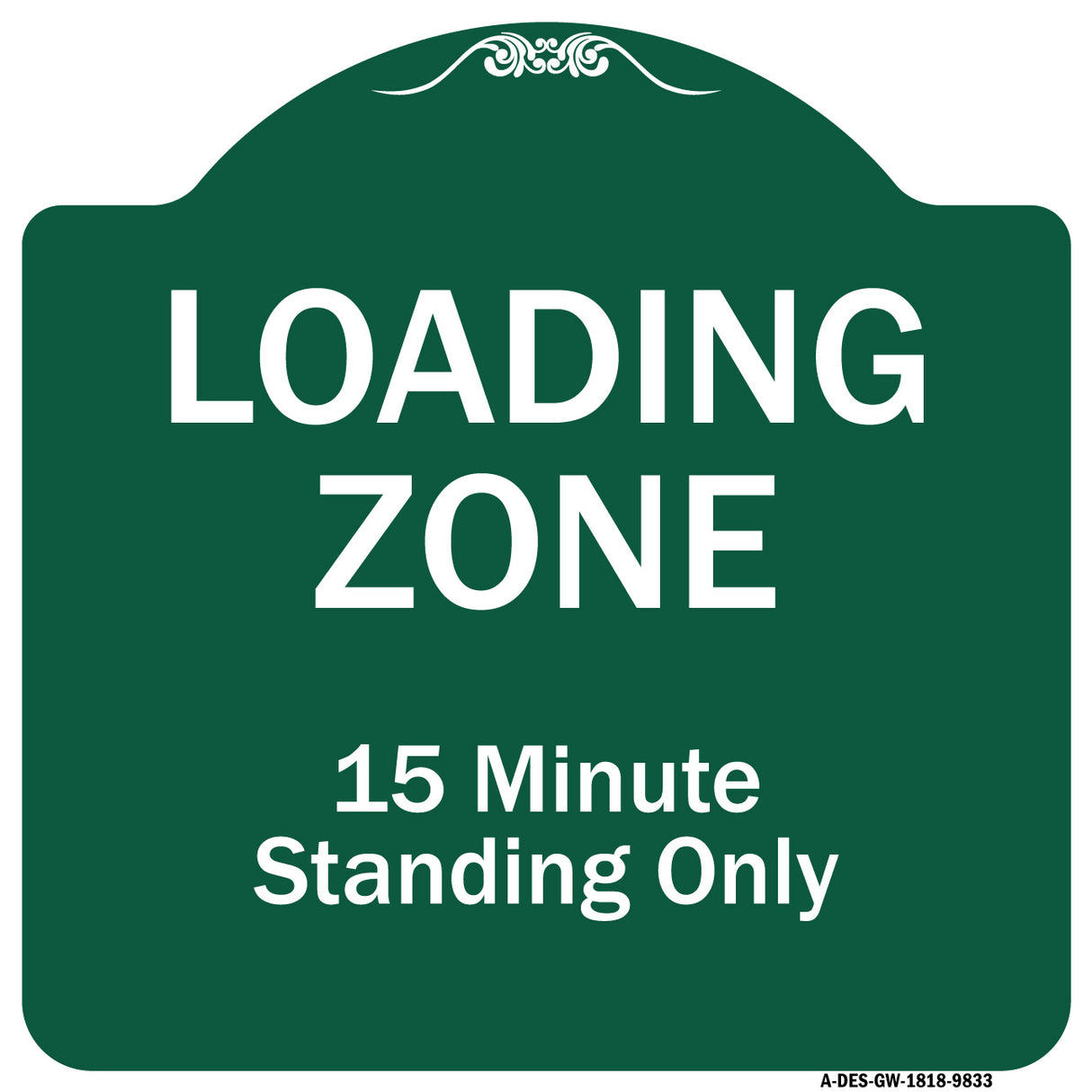 Loading Zone 15 Minutes Standing Only