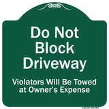 Do Not Block Driveway Violators Will Be Towed At Owner Expense