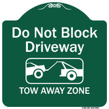 Do Not Block Driveway, Tow Away Zone