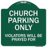 Church Parking Only, Violators Will Be Prayed For