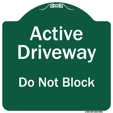 Active Driveway, Do Not Block