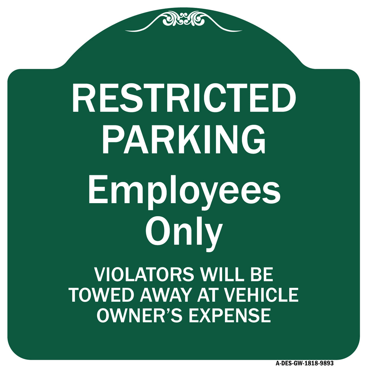 Restricted Parking Employees Only Violators Will Be Towed At Vehicle Owner's Expense