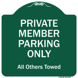 Private Member Parking Only All Others Towed
