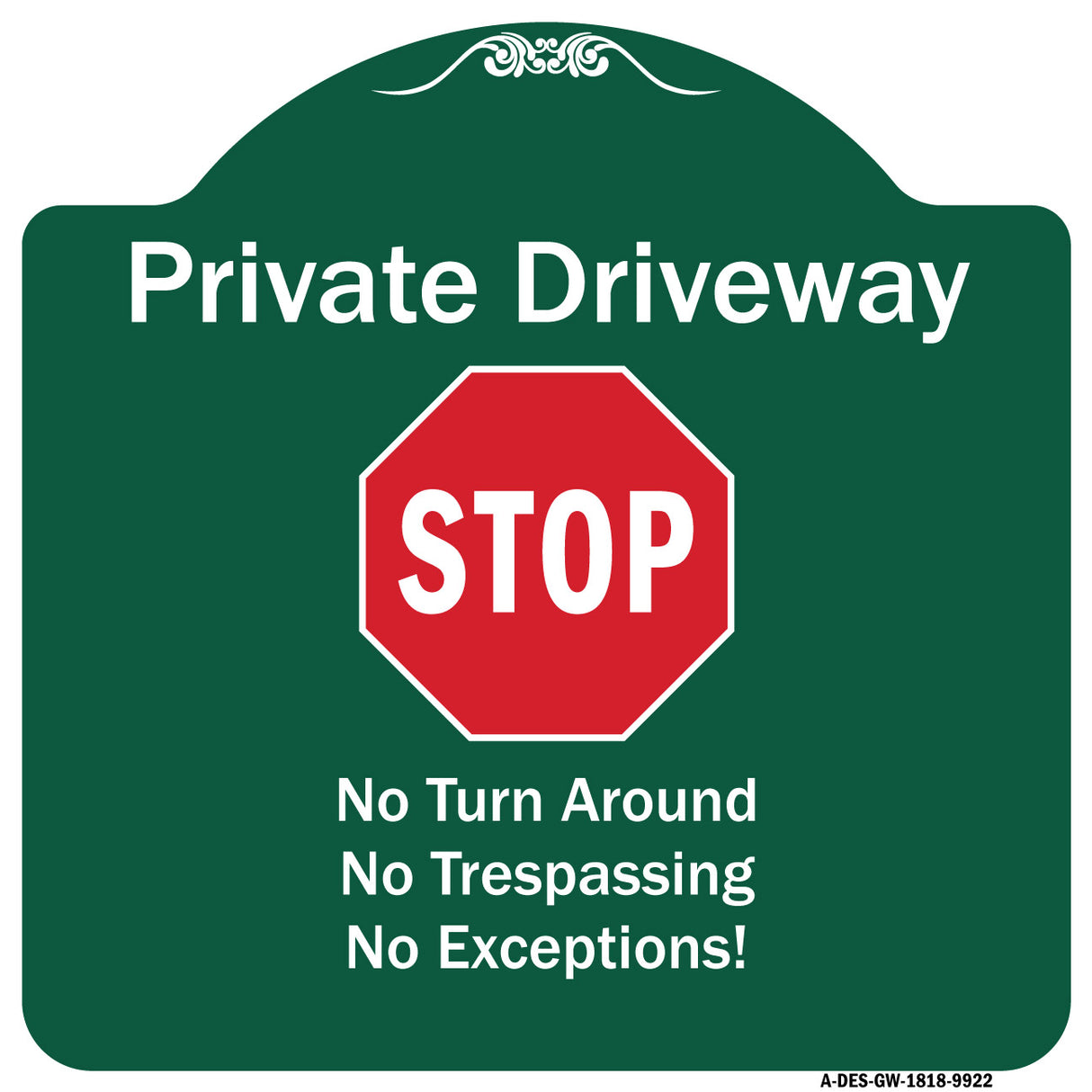 Private Driveway No Turn Around Or Trespassing No Exceptions With Stop
