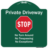 Private Driveway No Turn Around Or Trespassing No Exceptions With Stop