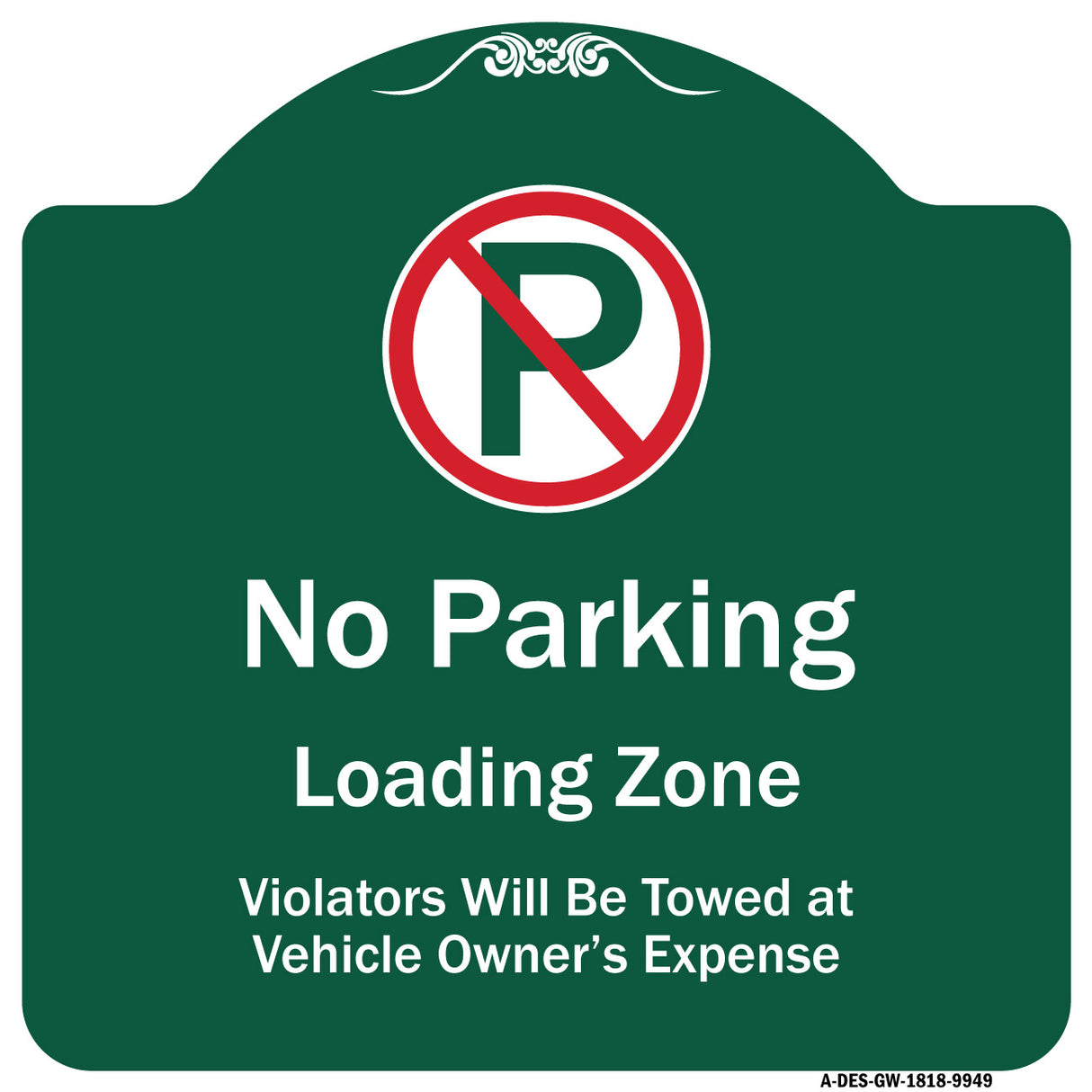 No Parking Loading Zone Violators Will Be Towed At Vehicle Owner Expense