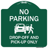 No Parking, Drop-off And Pick-up Only With Graphic
