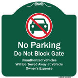 No Parking Do Not Block Gate Unauthorized Vehicle Towed Away At Vehicle Owner Expense