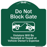 Do Not Block Gate Violators Will Be Ticketed Towed At Vehicle Owner Expense With Graphic