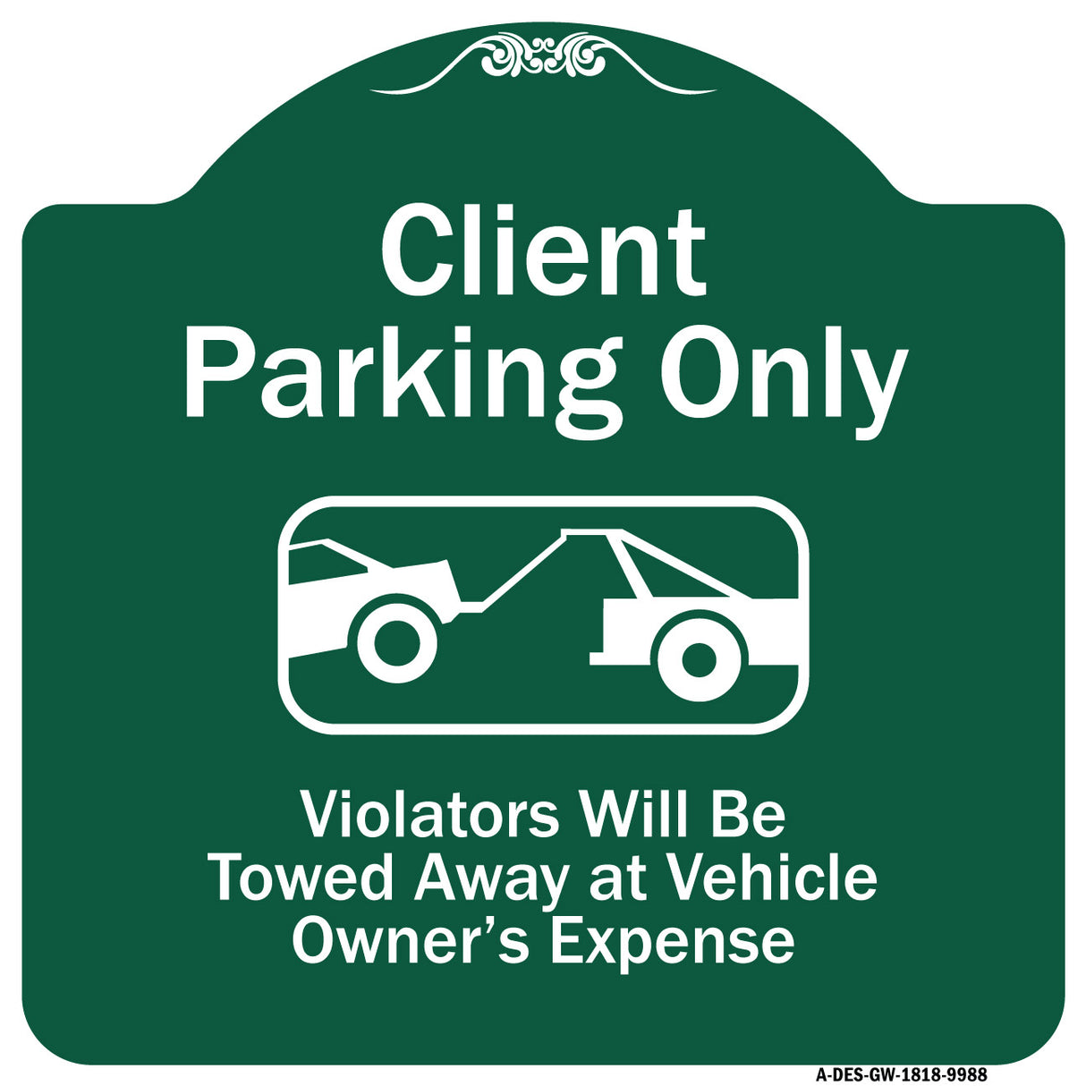 Client Parking Only Violators Will Be Towed Away At Owner Expense With Graphic