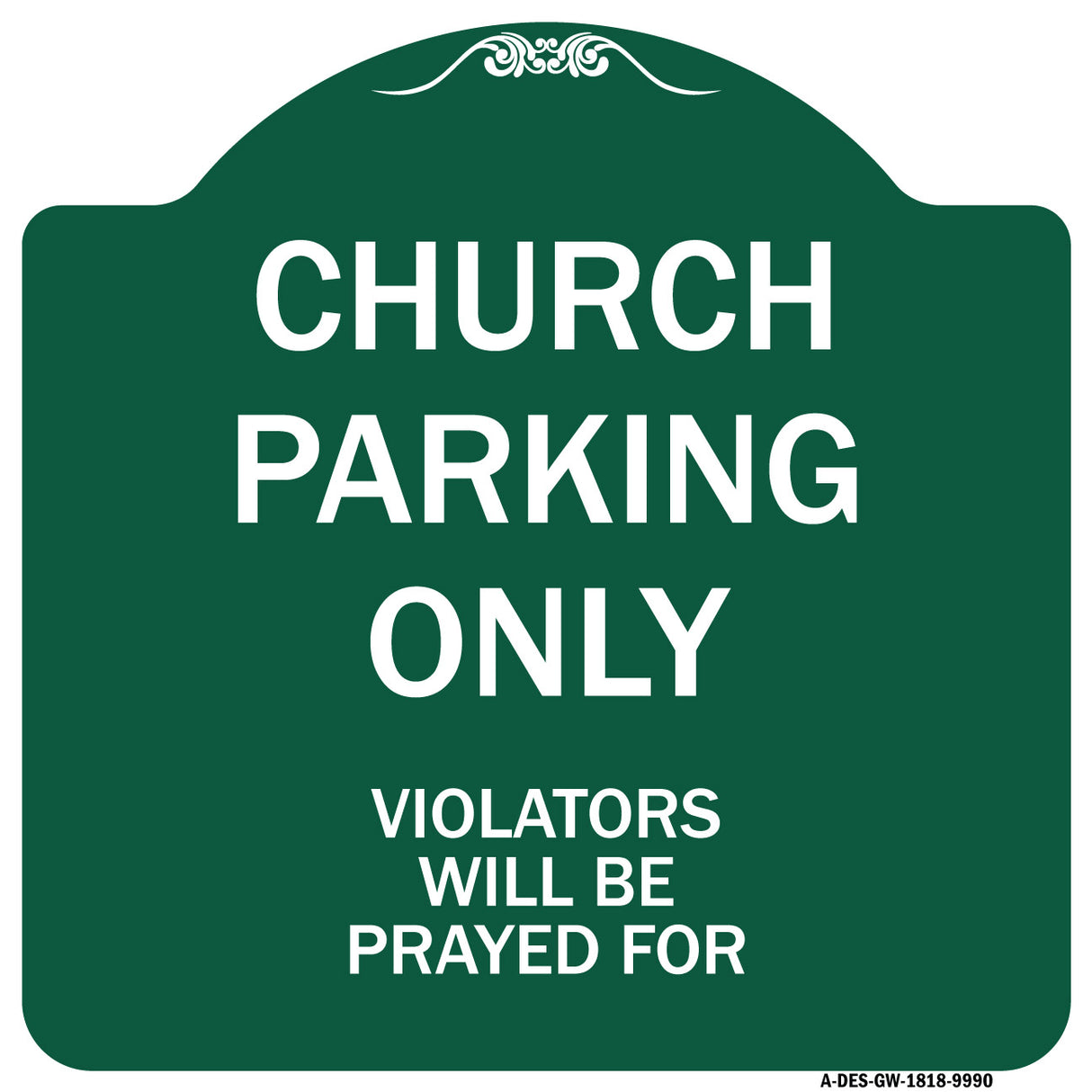 Church Parking Only, Violators Will Be Prayed For