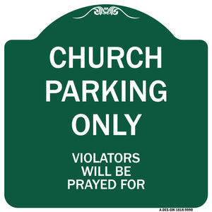 Church Parking Only, Violators Will Be Prayed For