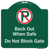 Back Out When Safe Do Not Block Gate With No Parking Symbol