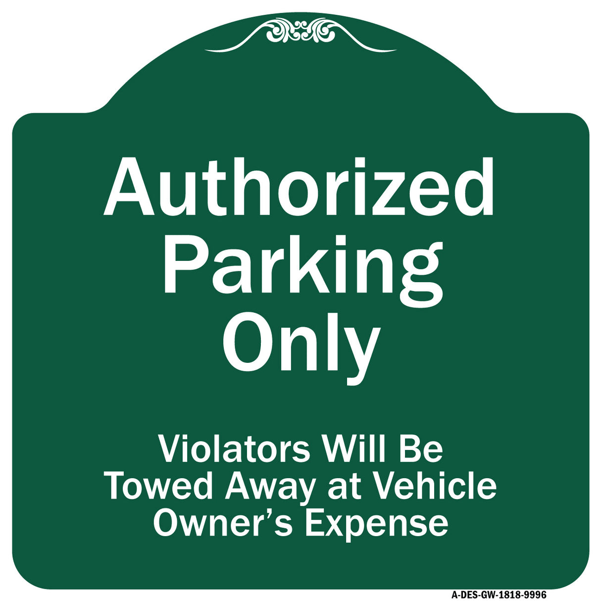 Authorized Parking Only Violators Will Be Towed Away At Owner Expense