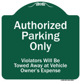 Authorized Parking Only Violators Will Be Towed Away At Owner Expense