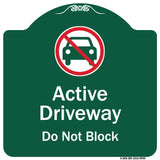 Active Driveway, Do Not Block With Graphic