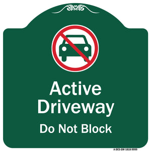 Active Driveway, Do Not Block With Graphic